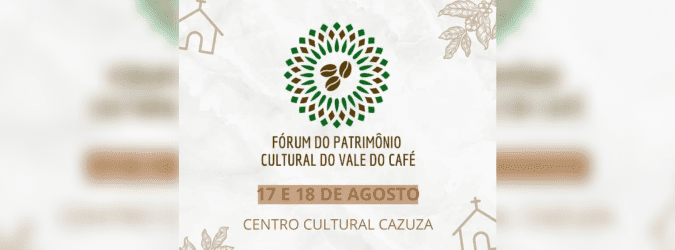 Fórum Patrimônio Cultural do Vale do Café